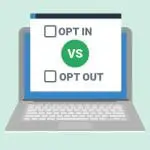 CCPA Opt-In vs. Opt-Out: The Ultimate Comparison